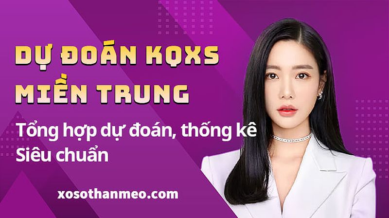 Dự đoán xổ số Miền Trung